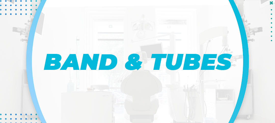 Bands & Tubes
