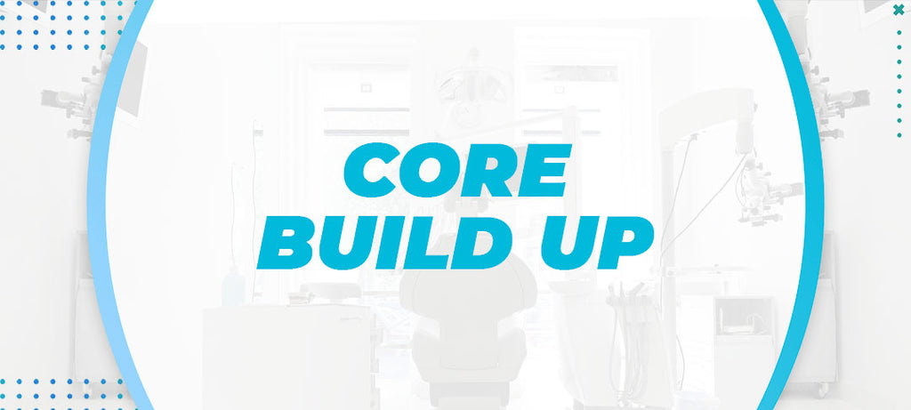 Core Build-Up – Gogomed Supplies